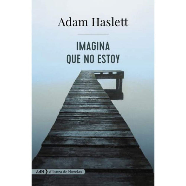 Libro Imagina Que No Estoy De Haslett, Adam - Adn