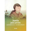Libro Juanita, Joven Patriota De Balcells, Jacqueline; Güiraldes, Ana María - Zig-Zag
