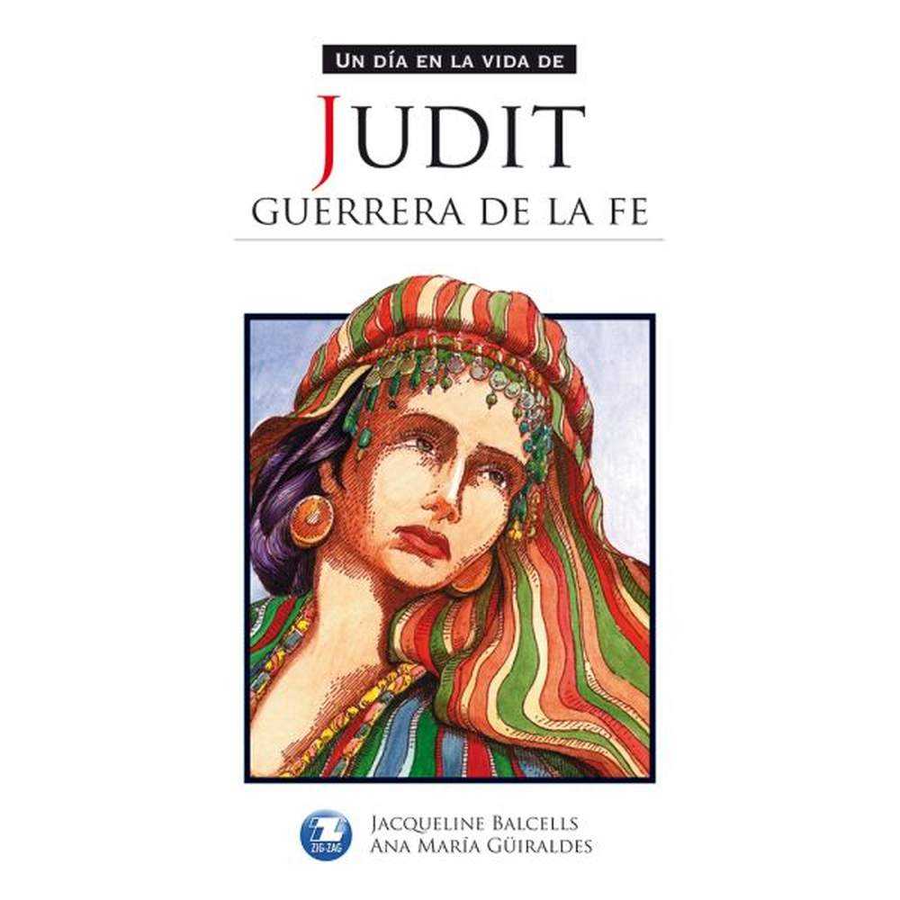 LIBRO JUDITH GUERRERA DE LA FE DE Balcells Güiraldes - ZIG-ZAG