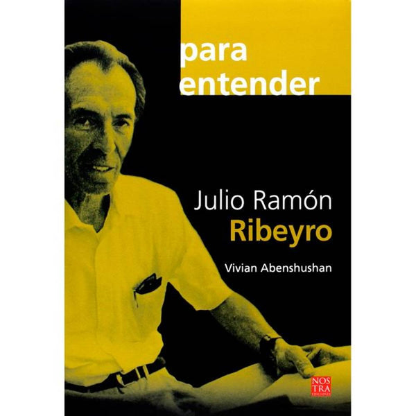 LIBRO JULIO RAMON RIBEYRO DE VIVIAN ABENSHUSHAN - NOSTRA EDICIONES