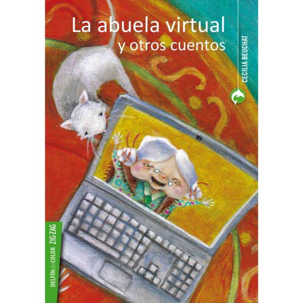 LIBRO LA ABUELA VIRTUAL Y OTROS CUENTOS - ZIG-ZAG