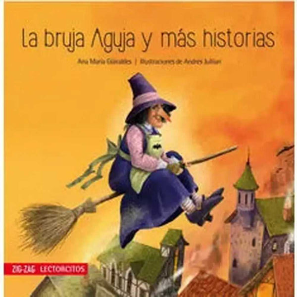 LIBRO LA BRUJA AGUJA Y MÁS HISTORIAS - ZIG-ZAG