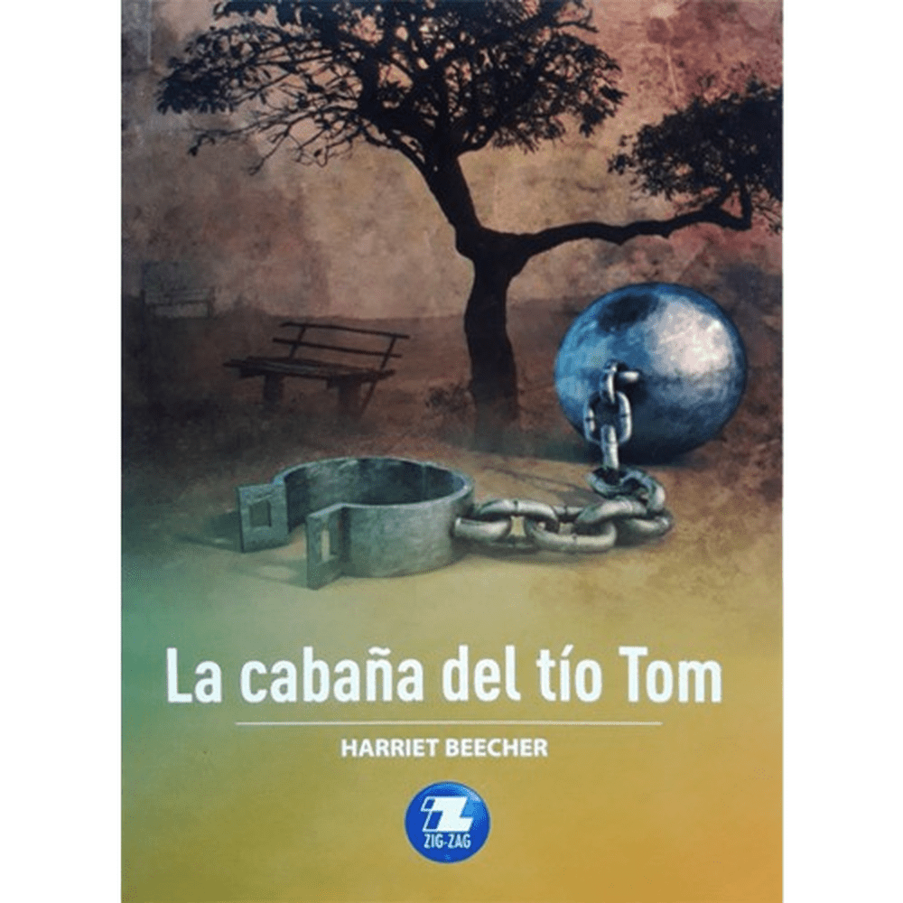 LIBRO LA CABAÑA DEL TÍO TOM DE Harriet Beecher Stowe - ZIG-ZAG