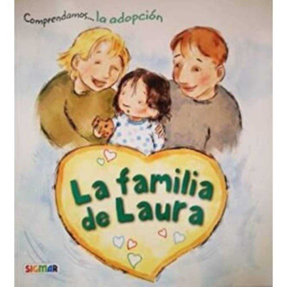 LIBRO LA FAMILIA DE LAURA LA ADOPCIÓN DE Aubrey, Annette - SIGMAR