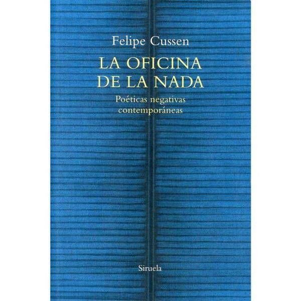 LIBRO LA OFICINA DE LA NADA de Cussen, Felipe - SIRUELA