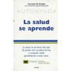 Libro La Salud Se Aprende De Christian Tañ Schaller - Atlantida