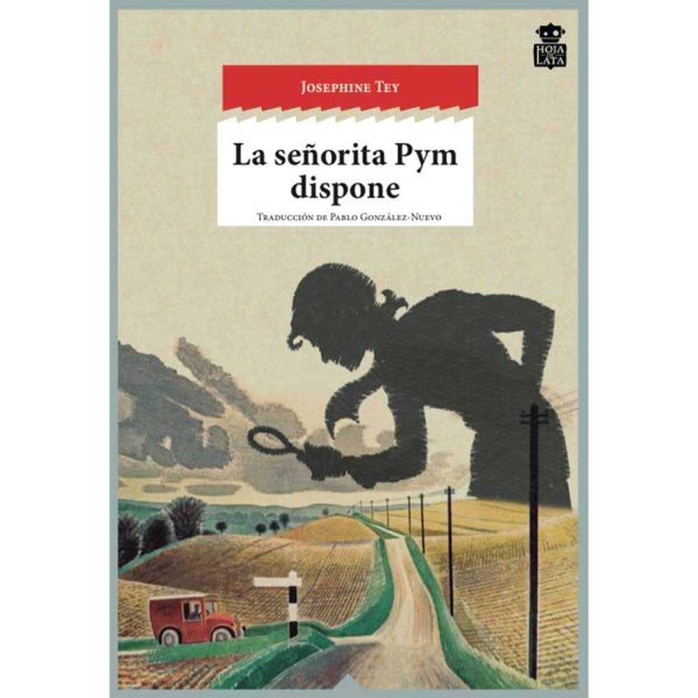 LIBRO LA SEÑORITA PYM DISPONE DE Tey, Josephine - HOJA DE LATA EDITORIAL SL