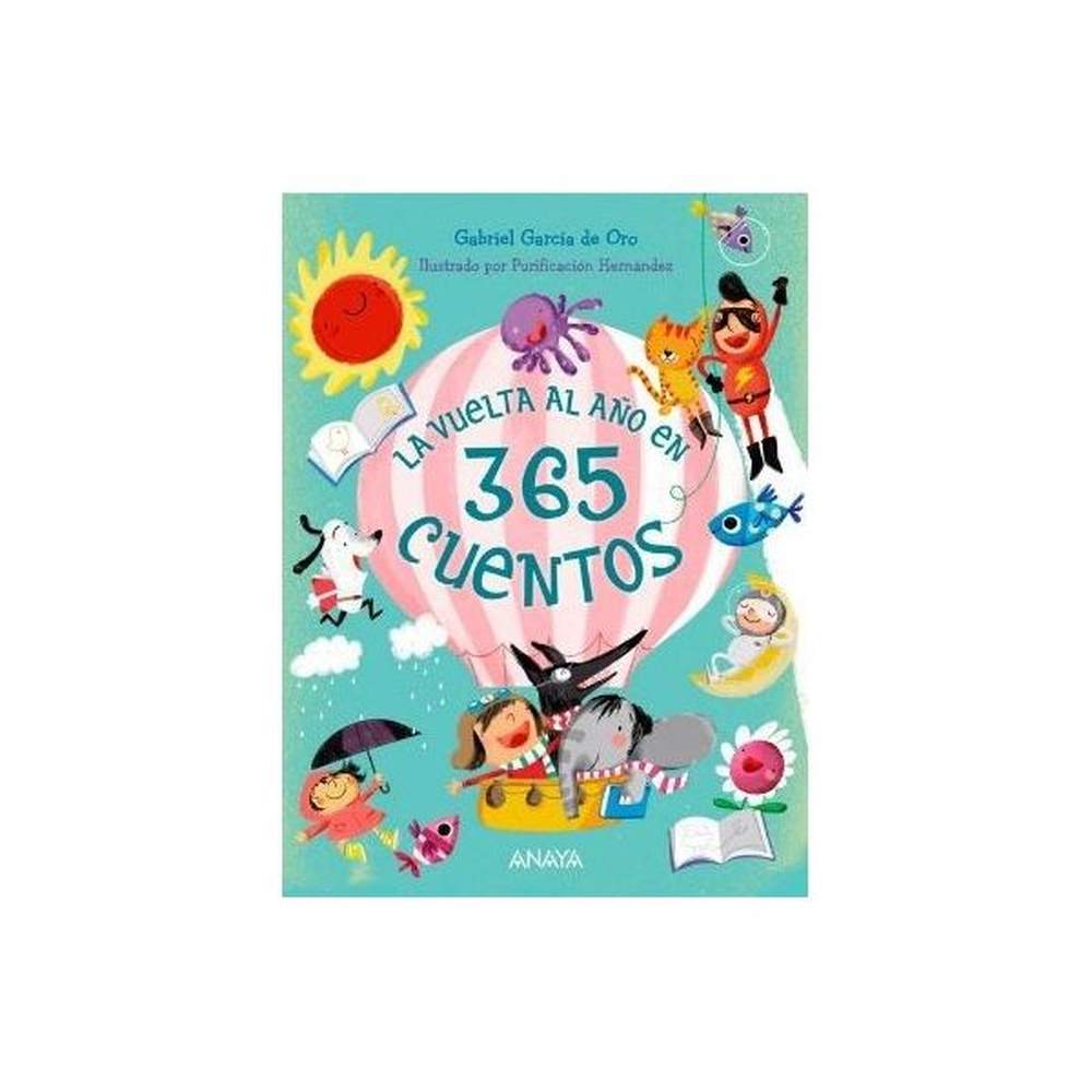 LIBRO LA VUELTA AL AÑO EN 365 CUENTOS DE García del Oro, Gabriel - ANAYA