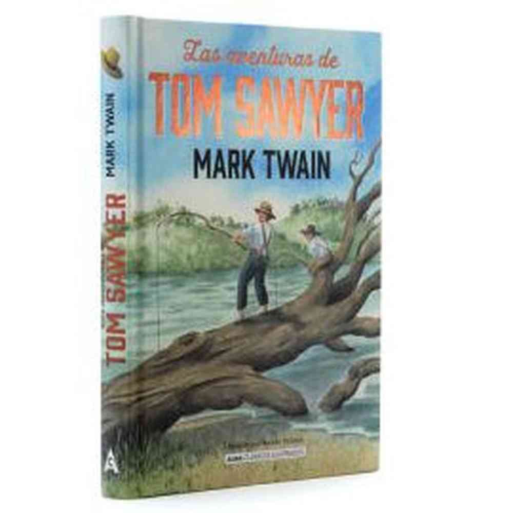 LIBRO LAS AVENTURAS DE TOM SAWYER MARK TWAIN - ALMA