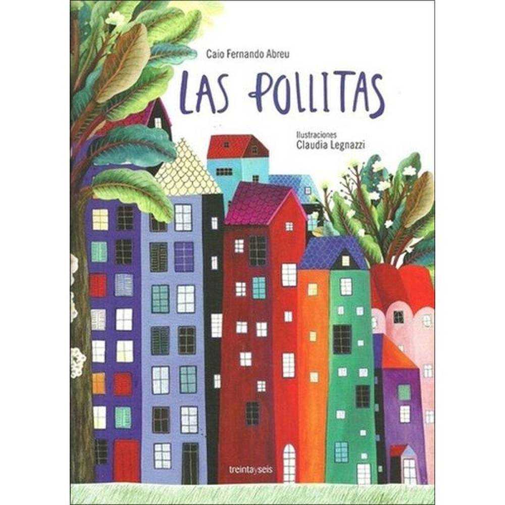 LIBRO LAS POLLITAS DE Abreu, Caio Fernando - TREINTAYSEIS