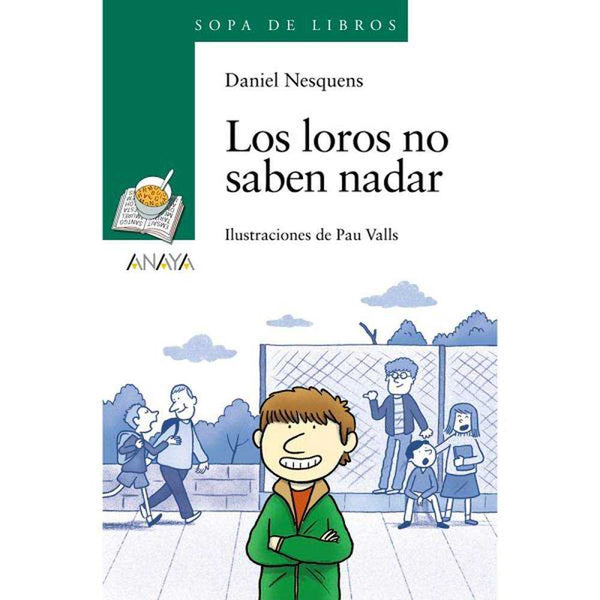 LIBRO LOROS NO SABEN NADAR LOS - ANAYA