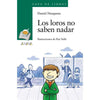 Libro Loros No Saben Nadar  Los - Anaya