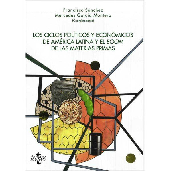 LIBRO LOS CICLOS POLÍTICOS Y ECONÓMICOS DE AMÉRICA LATINA - TECNOS