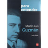 Libro Martin Luis Guzman De Julio Patán - Nostra Ediciones