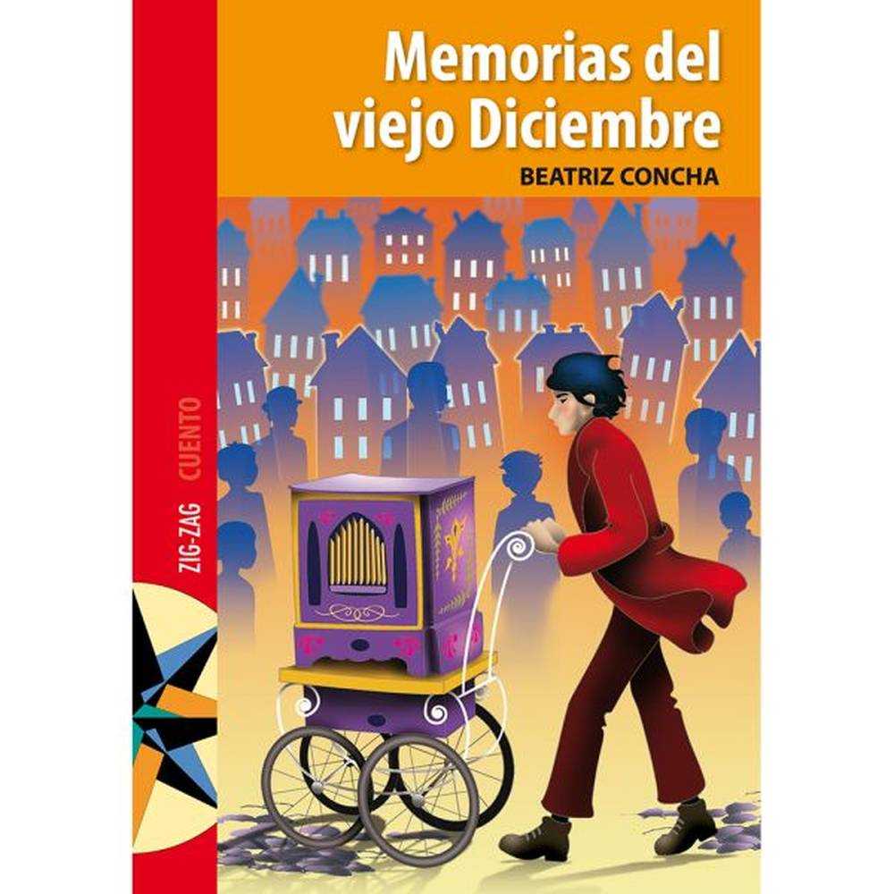 LIBRO MEMORIAS DEL VIEJO DICIEMBRE DE BEATRIZ CONCHA - ZIG-ZAG