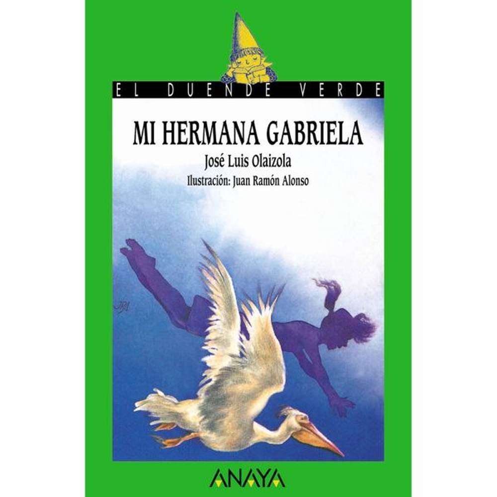 LIBRO MI HERMANA GABRIELA de Olaizola, José Luis - ANAYA