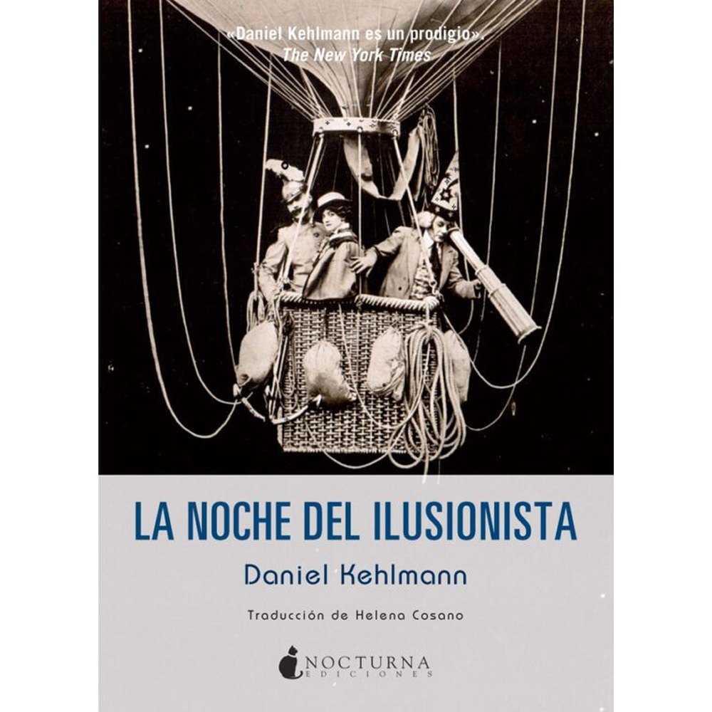 LIBRO NOCHE DEL ILUSIONISTA DE Daniel Kehlmann - NOCTURNA