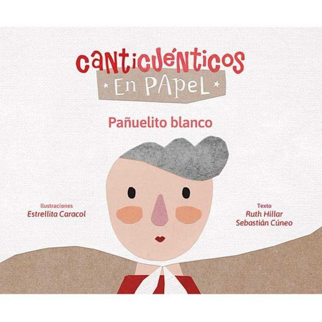 Libro Pañuelito Blanco De Hilar, Ruth María; Cuneo, Sebastián -Canticuentos En Papel - Gerbera