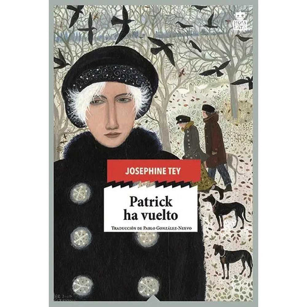 Libro Patrick Ha Vuelto De Tey, Josephine - Hoja De Lata Editorial Sl