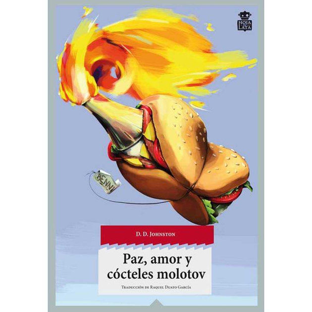 Libro Paz  Amor Y Cócteles Molotov De Johnston, D. D - Hoja De Lata Editorial Sl