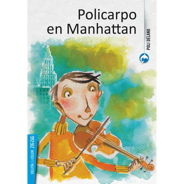 LIBRO POLICARPO EN MANHATTAN DE POLI DÉLANO - ZIG-ZAG