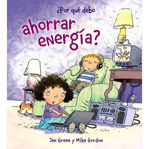LIBRO POR QUE DEBO AHORRAR ENERGIA de Green, Jen - ANAYA