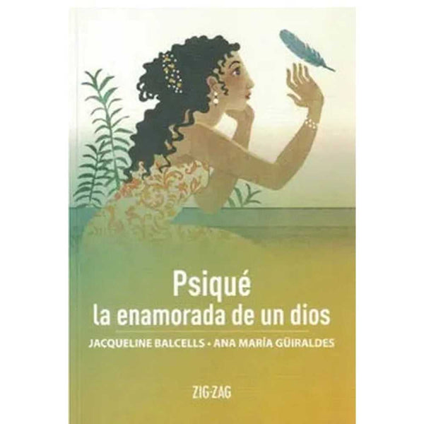 LIBRO PSIQUE, LA ENAMORADA DE UN DIOS DE jacqueline balcells y ana maria guiraldes - ZIG-ZAG