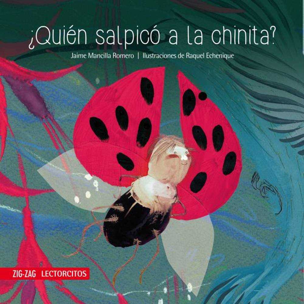 LIBRO ¿QUIÉN SALPICÓ A LA CHINITA? DE Mancilla, Jaime - ZIG-ZAG