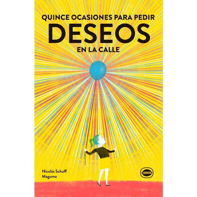Libro Quince Ocasiones Para Pedir Deseos En La Calle De Schuff, Nicolás - Limonero