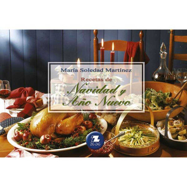 LIBRO RECETAS DE NAVIDAD Y AÑO NUEVO MARÍA SOLEDAD MARTÍNEZ - ZIG-ZAG