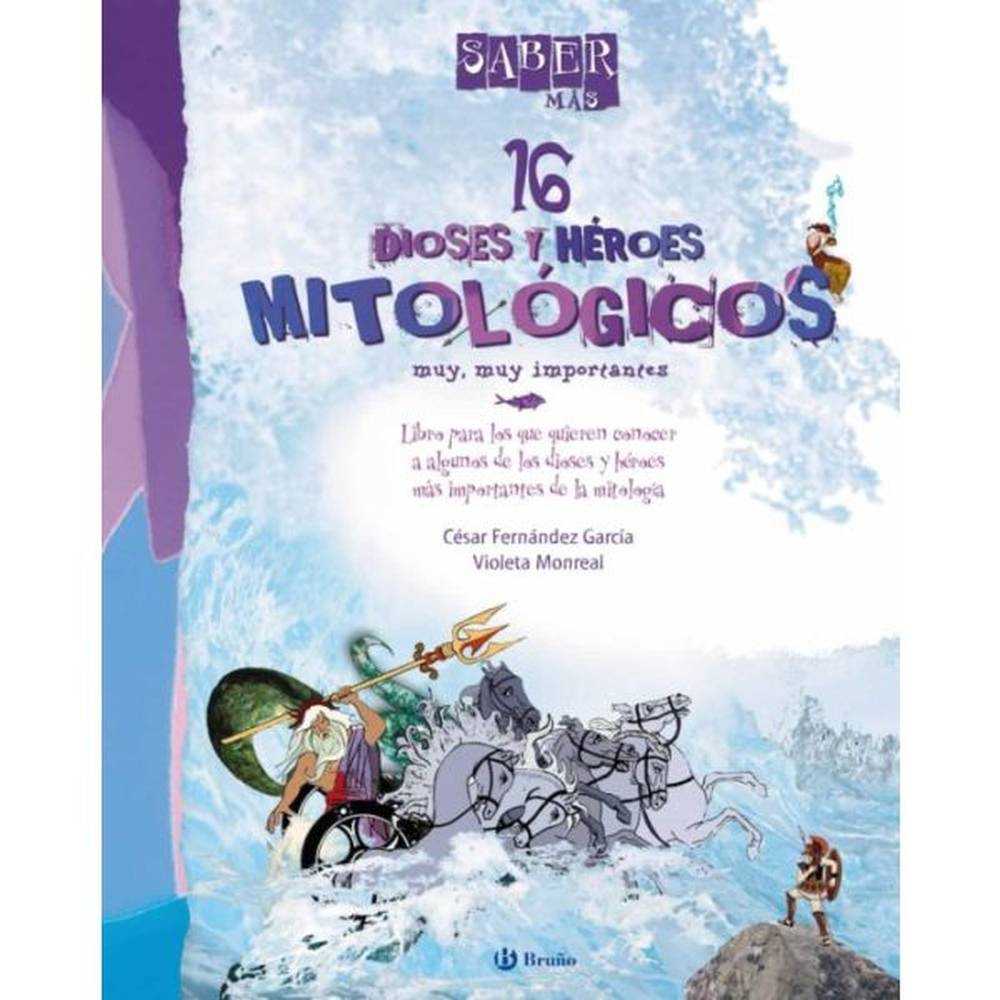 LIBRO SABER MÁS - 16 DIOSES Y HÉROES MITOLÓGICOS DE Fernández, César- BRUÑO