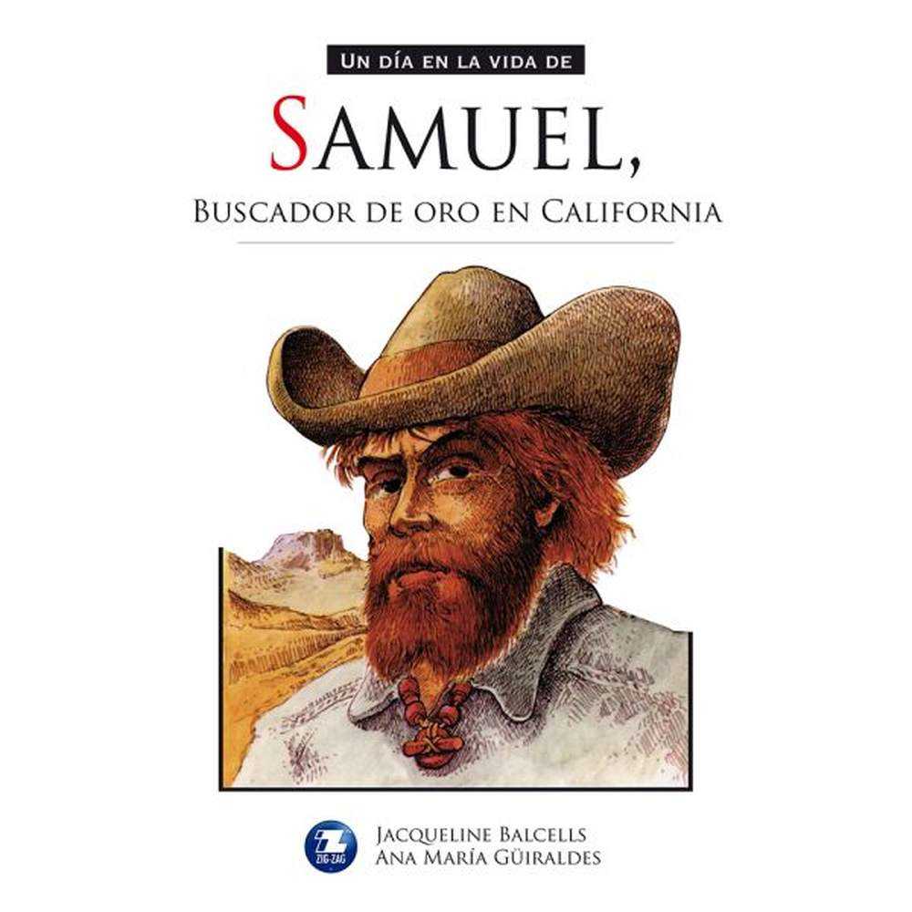 LIBRO SAMUEL BUSCADOR DE ORO EN CALIFORNIA DE Balcells Güiraldes - ZIG-ZAG