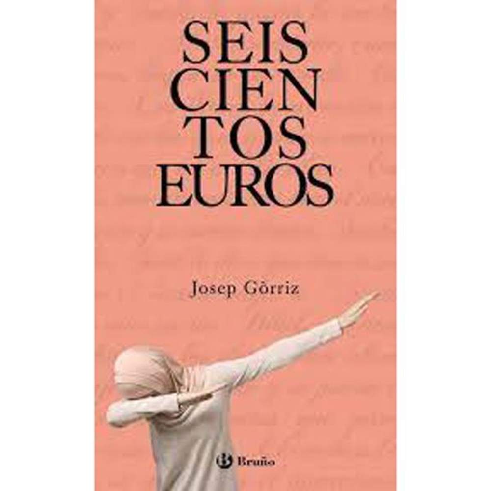LIBRO SEISCIENTOS EUROS DE Górriz, Josep - BRUÑO