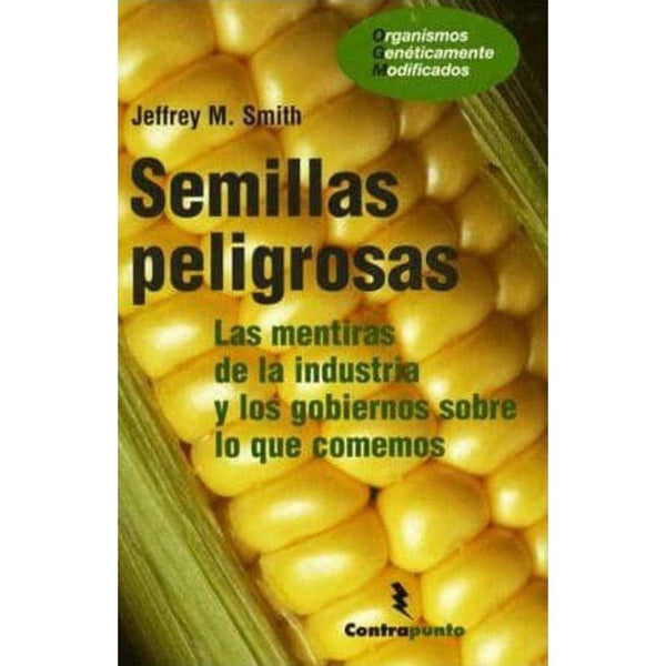 LIBRO SEMILLAS PELIGROSAS DE JEFFREY M. SMITH - ATLANTIDA