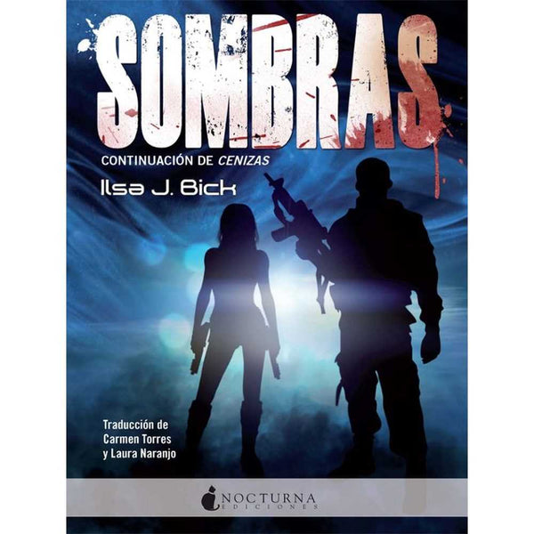 LIBRO SOMBRAS DE ILSA BICK - NOCTURNA