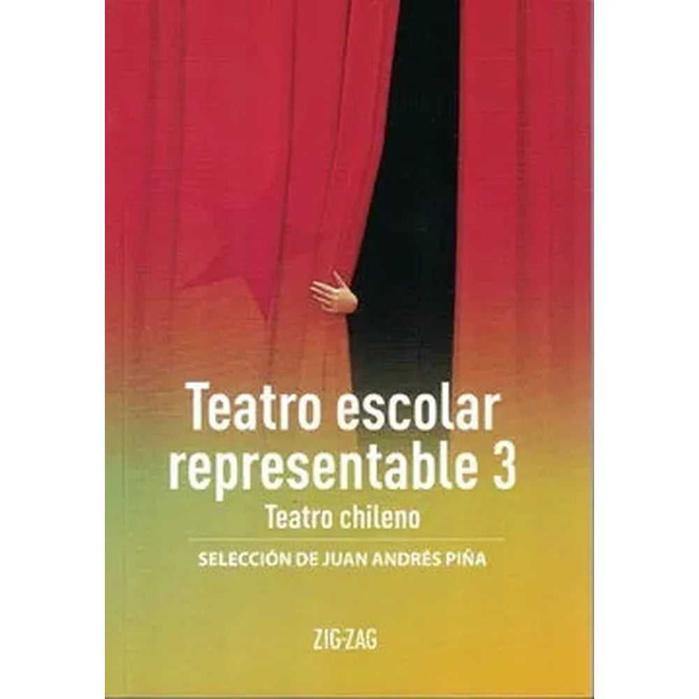 LIBRO TEATRO ESCOLAR REPRESENTABLE 3 DE JUAN ANDRÉS PIÑA - ZIG-ZAG