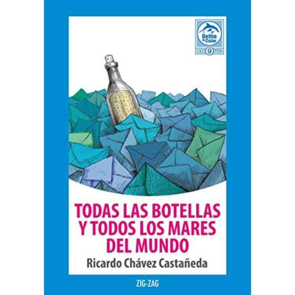 LIBRO TODAS LAS BOTELLAS Y TODOS LOS MARES DEL MUNDO DE RICARDO CHÁVEZ CASTAÑEDA- ZIG-ZAG