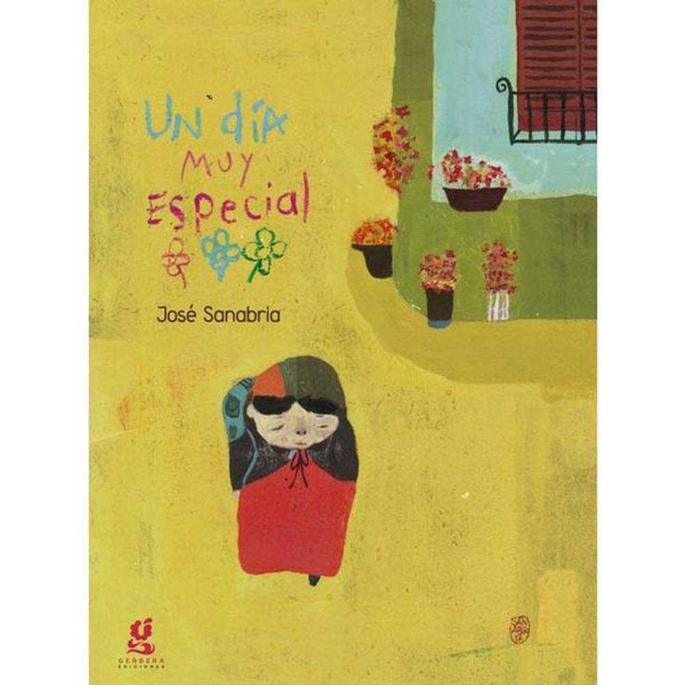 LIBRO UN DÍA MUY ESPECIAL Sanabria, José - GERBERA