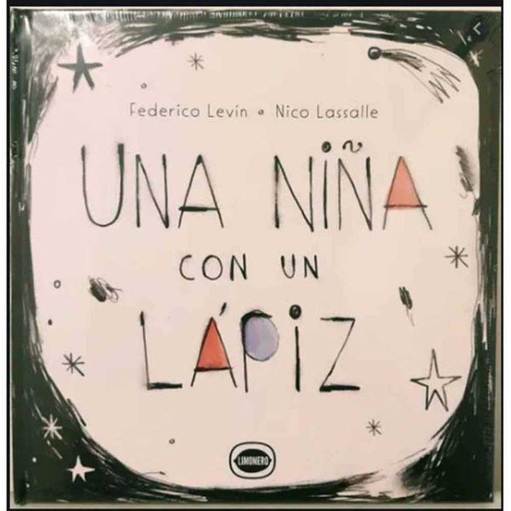 LIBRO UNA NIÑA CON UN LÁPIZ DE Levín, Federico; Lassalle, Nico - LIMONERO
