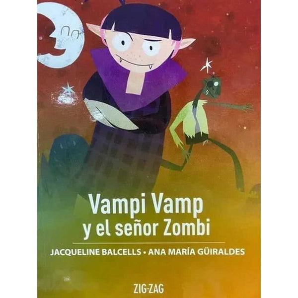LIBRO VAMPI VAMP Y EL SEÑOR ZOMBI DE Jacqueline Balcells Y Ana María Güiraldes - ZIG-ZAG