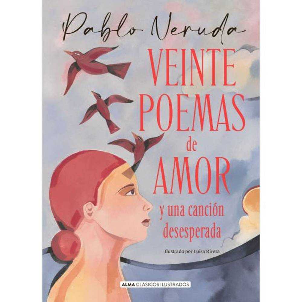 LIBRO VEINTE POEMAS DE AMOR P. NERUDA - ALMA