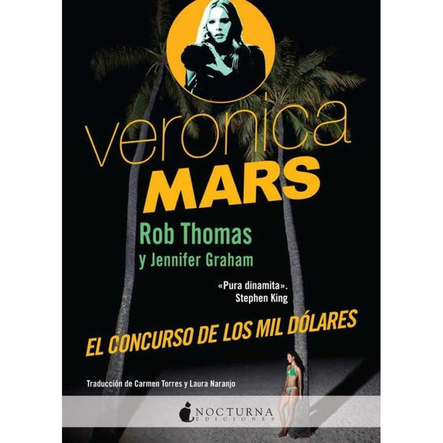 Libro Verónica Mars El Concurso De Los Mil Dólares - Nocturna