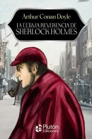 Libro La Última Reverencia de Sherlock Holmes de Arthur Conan Doyle - Plutón
