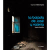Libro La Balada De José Y Valeria, Espacios Escondidos De España, Fabián - Ocho Libros Editores Spa.