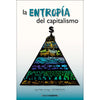Libro La Entropía Del Capitalismo De Orrego, Juan Pablo - Ediciones Y Publicaciones El Buen Aire