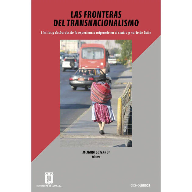 Libro Las Fronteras Del Transnacionalismo De Guizardi, Menara - Ocho Libros Editores Spa.