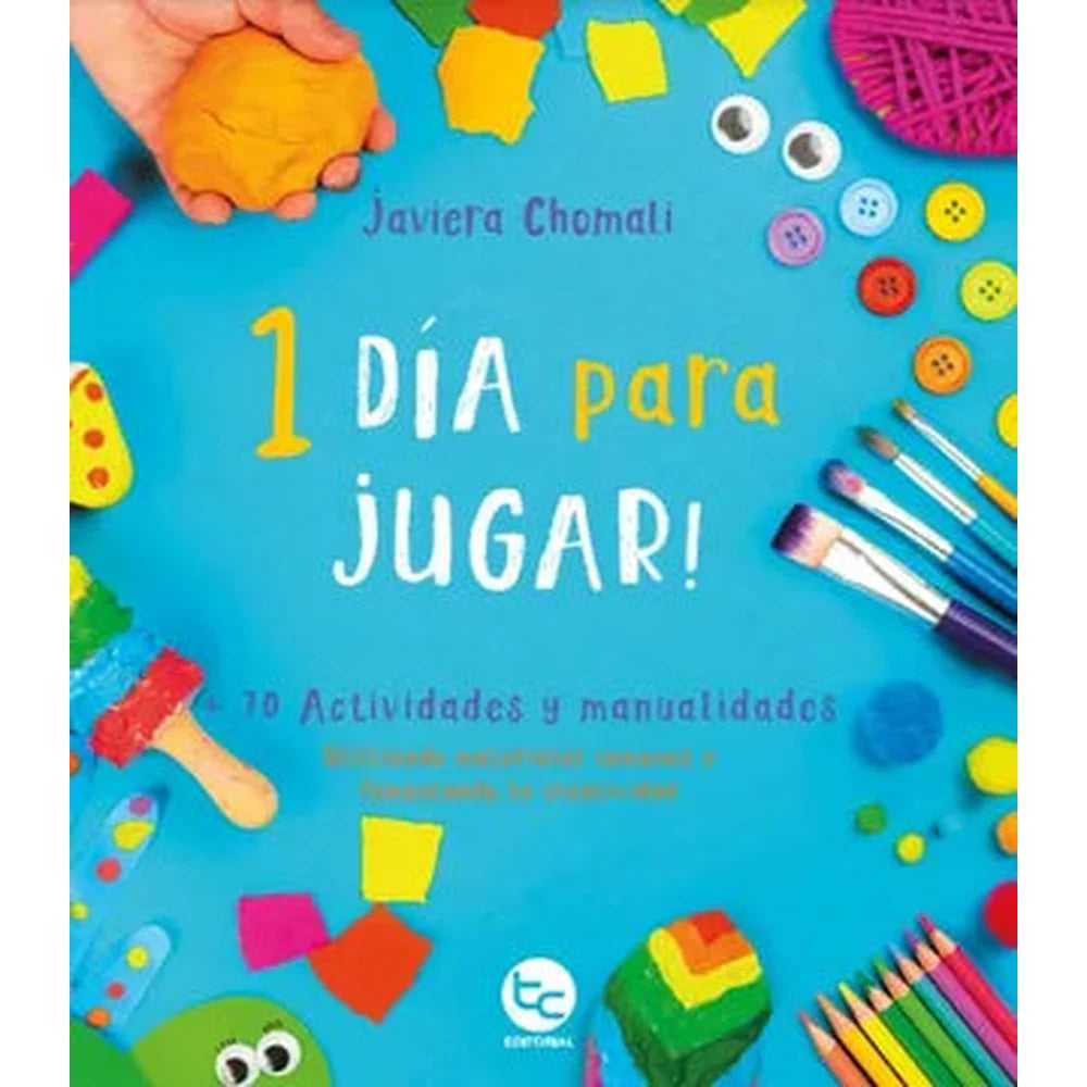 Libro 1 día para jugar de Javiera Chomali
