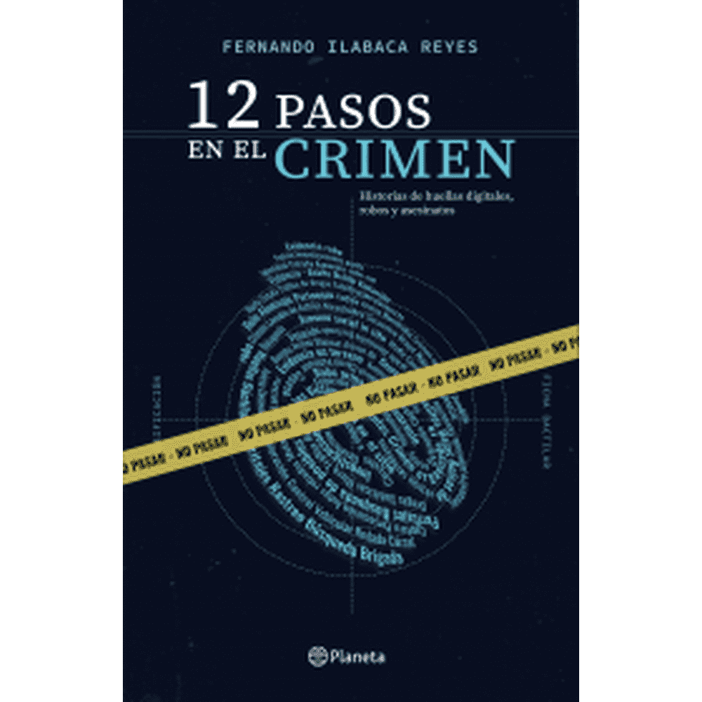 Libro 12 pasos en el crimen de Fernando Ilabaca - Planeta