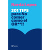 Libro 201 Tips Para No Comer Como El Or** De Narda Lepes Miranda - Planeta