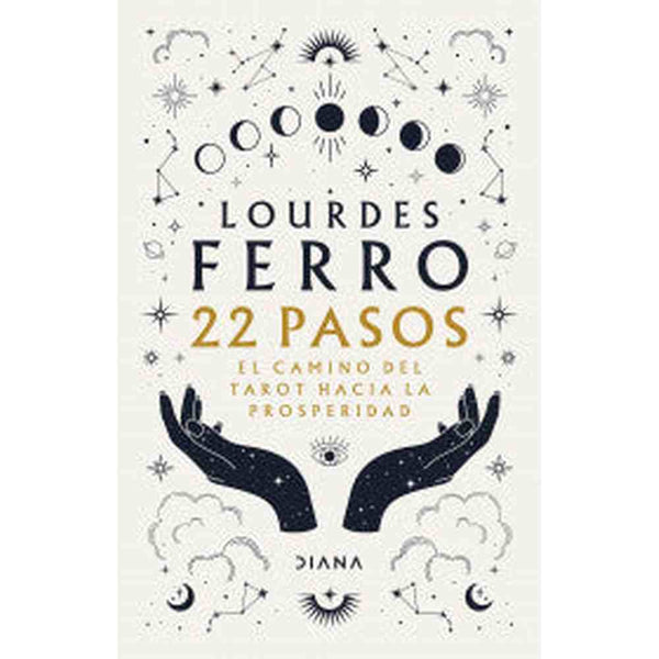 Libro 22 pasos. El camino del tarot hacia la prosperidad de Lourdes Ferro - Diana